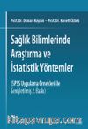 Sağlık Bilimlerinde Araştırma ve İstatistik Yöntemler (SPSS Uygulama Örnekleri ile)
