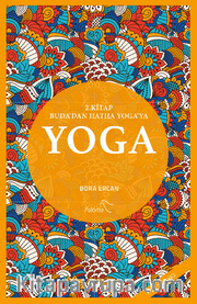Yoga 2. Kitap Buda’dan Hatha Yoga’ya