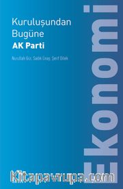 Kuruluşundan Bugüne  AK Parti: Ekonomi