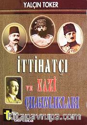 İttihatçı ve Nazi Çılgınlıkları