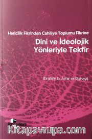 Haricilik Fikrinden Cahiliye Toplumu Fikrine Dini ve İdeolojik Yönleriyle Tekfir