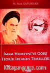 İmam Humeyni'ye Göre Teorik İrfanın Temelleri