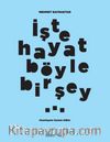 İşte Hayat Böyle Bir Şey