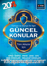 2014 Türkiye ve Dünya İle İlgili Güncel Konular - Tüm Adaylar İçin