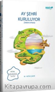 Ay Şehri Kuruluyor