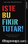 İşte Bu Fikir Tutar!