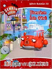 Şehrin Bıdıkları -2 / Fiona'nın İzin Günü