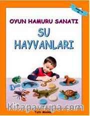Oyun Hamuru Sanatı / Su Hayvanları