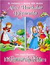 Dünya Klasikleri - Alice Harikalar Diyarında - Parmak Kız (El Yazmalı 2 Masal Bir Arada)
