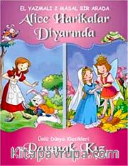 Dünya Klasikleri - Alice Harikalar Diyarında - Parmak Kız (El Yazmalı 2 Masal Bir Arada)