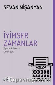 İyimser Zamanlar <br /> Toplu Makaleler 1