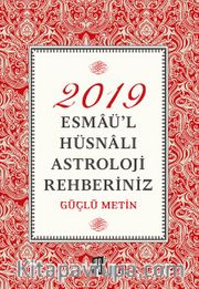 2019 Esmaü’l Hüsnalı Astroloji Rehberiniz