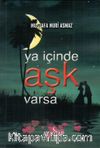 Ya İçinde Aşk Varsa