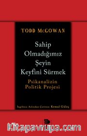 Sahip Olmadığımız Şeyin Keyfini Sürmek 