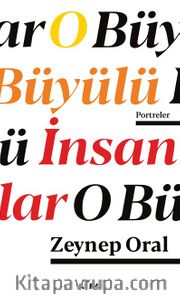 O Büyülü İnsanlar / Portreler