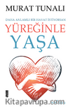 Yüreğinle Yaşa