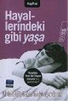 Hayallerindeki Gibi Yaşa