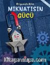Mıknatısın Gücü - Origamiyle Bilim
