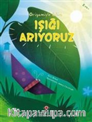 Işığı Arıyoruz - Origamiyle Bilim
