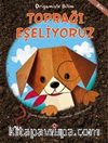 Toprağı Eşeliyoruz - Origamiyle Bilim