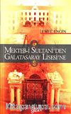 Mekteb-i Sultani'den Galatasaray Lisesi'ne