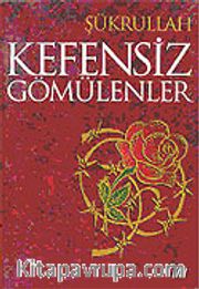 Kefensiz Gömülenler