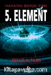 Hayatın Büyük Sırrı 5. Element