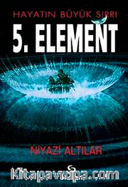 Hayatın Büyük Sırrı 5. Element