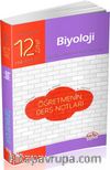 12. Sınıf Biyoloji Öğretmenin Ders Notları