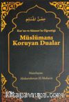 Kur'an ve Sünnet'in Öğrettiği Müslümanı Koruyan Dualar (Cep boy)