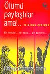 Ölümü Paylaştılar Ama! & Bir İhtilalci-Bir Fedai-Bir Devrimci