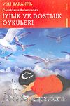 Çocukların Kaleminden İyilik ve Dostluk Öyküleri