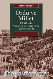 Ordu ve Millet <br /> 1930’larda Almanya ve Türkiye’de Askeri Kültür