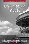 Uyanmak Yok