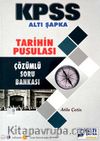 2019 KPSS Tarihin Pusulası Çözümlü Soru Bankası
