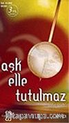 Aşk Elle Tutulmaz