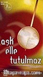 Aşk Elle Tutulmaz