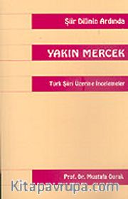 Yakın Mercek <br /> Türk Şiiri Üzerine İncelemeler