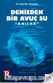 Denizden Bir Avuç Su "Anılar"