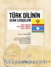 Türk Dilinin Uzak Lehçeleri & Çuvaş Türkçesi, Saha/Yakut Türkçesi, Halaç Türkçe