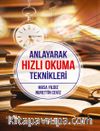 Anlayarak Hızlı Okuma Teknikleri & Daha Hızlı Okuma – Daha İyi Anlama - Daha Kolay Öğrenme