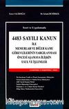4483 Sayılı Kanun ile Memurlar ve Diğer Görevlilerin Yargılanması Öncesi Aşamaya İlişkin Usul ve İşlemler