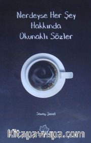 Nerdeyse Her Şey Hakkında Okunaklı Sözler