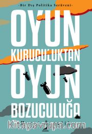 Oyun Kuruculuktan Oyun Bozuculuğa