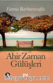 Ahir Zaman Gülüşleri