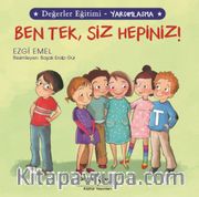 Ben Tek, Siz Hepiniz! / Değerler Eğitimi - Yardımlaşma