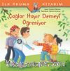 Çağlar Hayır Demeyi Öğreniyor