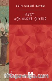 Evet Aşk Güzel Şeydir