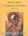 Gılgamış Destanı (Ciltli) Gençler İçin