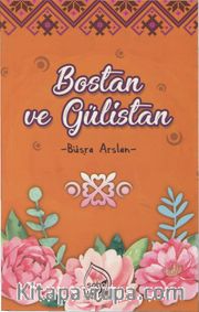 Bostan ve Gülistan Seçme Hikayeler